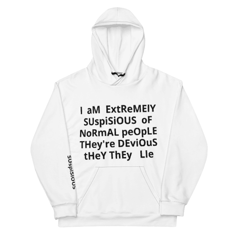I Am Extremely Suspicious of Normal People — The ACTOR Hoodie by M.V.K