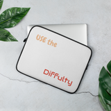 Use the Difficulty — ACTOR Laptop Sleeve