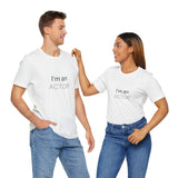 I Am an Actor — Identity Unisex Jersey Short Sleeve Tee in White