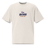 The Boss Is Always Right — Oversized Faded Affirmation T-Shirt