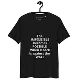 The Impossible Becomes Possible — When...- Affirmation Unisex Organic Cotton T-Shirt in Black